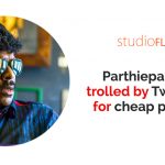 Parthiepan Gets Trolled By Twitteratis For Cheap Publicity