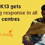 K13 Gets Wowing Response In All Centres