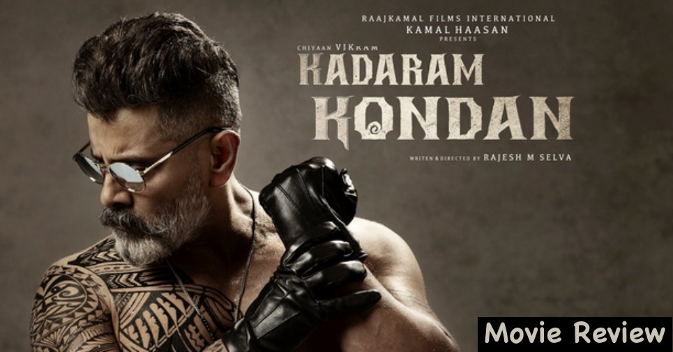 Kadaram Kondan Movie Review