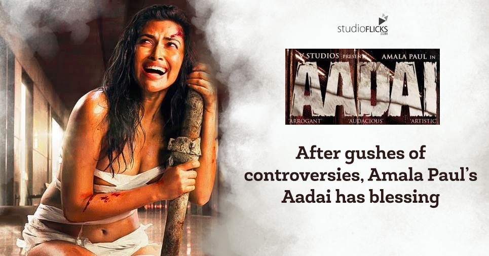 After Gushes Of Controversies Amala Paul’s Aadai Has Blessing