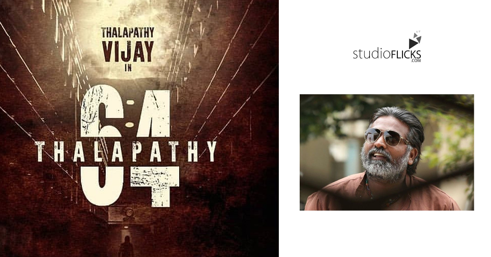 Vijay Sethupathi – The Baddie Of Thalapathy 64
