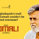 Why Rajinikanth’s Troll Scene In Comali Couldn’t Be Deleted Overseas