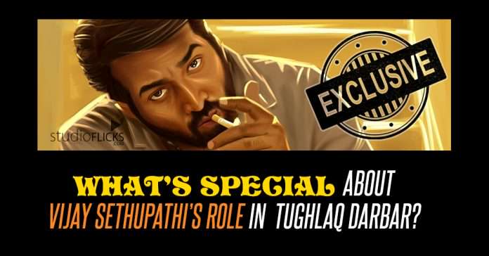 Exclusive What’s Special About Vijay Sethupathi’s Role In Tughlaq Darbar