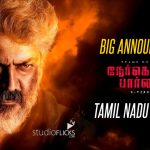 Big Announcement On Nerkonda Paarvai Tamil Nadu Release