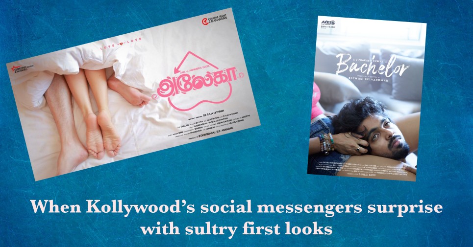 When Kollywood’s Social Messengers Surprise With Sultry First Looks