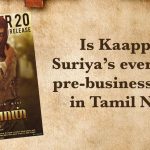 Exclusive Is Kaappaan Suriya’s Ever Lowest Pre Business Scorer In Tamil Nadu