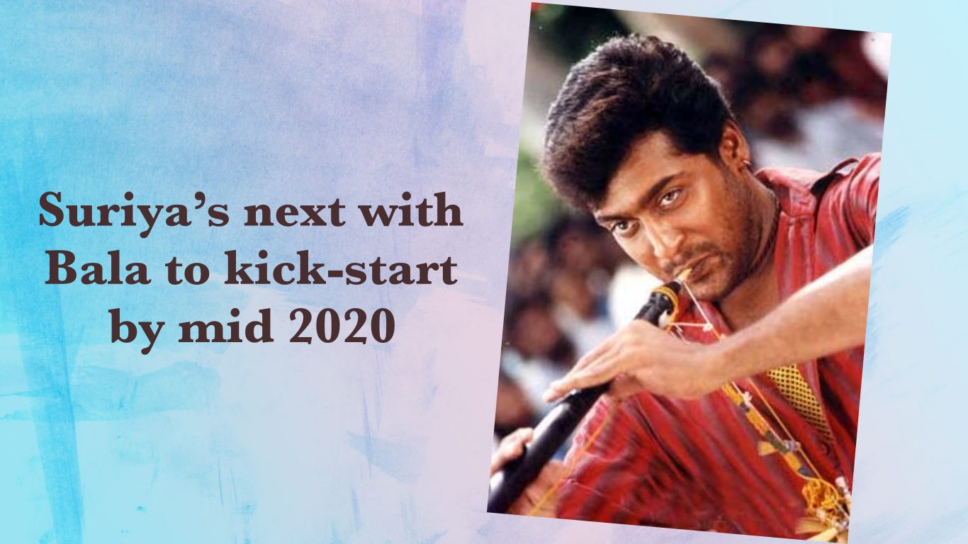 Suriyaâ€™s Next With Bala To Kick Start By Mid 2020