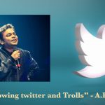 Ar Rahman’s Advice “stop Following Twitter And Trolls”