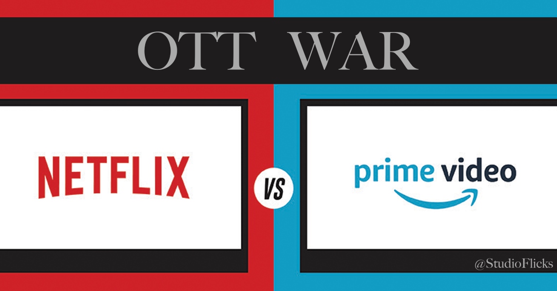 This Is How The Ott War Is Going To Be Between Netflix And Amazon Prime