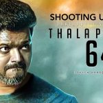 Thalapathy 64 – Next Shooting Updates Is Here