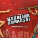 Karoline Kamakshi Web Series Review