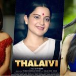Unexpected Change In ”˜thalaivi’ As This Actress Walks Out