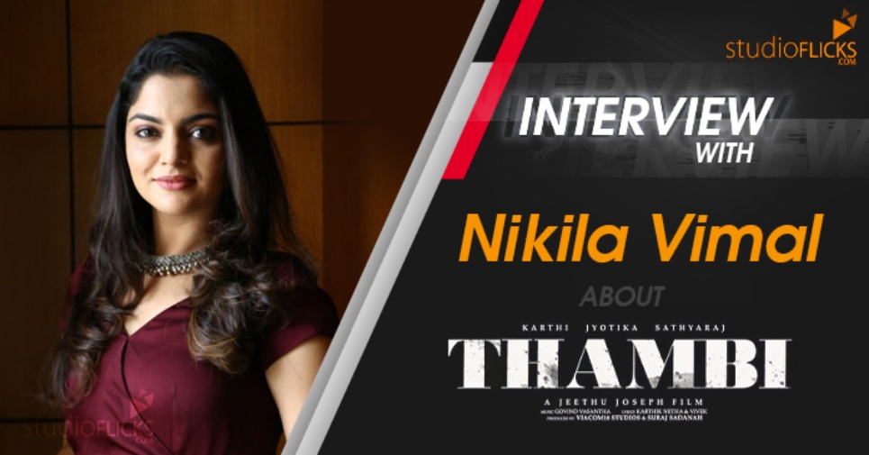 Interview With Nikhila Vimal About Thambi