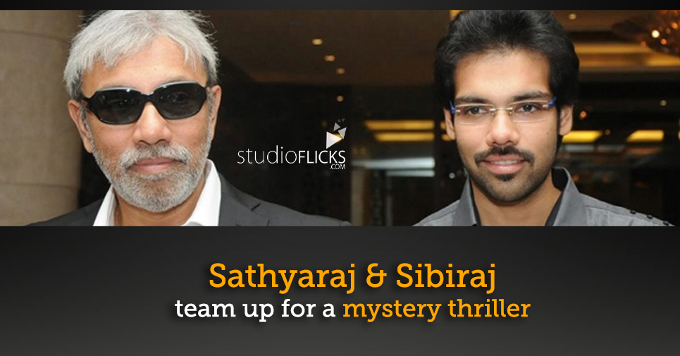 Sathyaraj Sibiraj Team Up For A Mystery Thriller