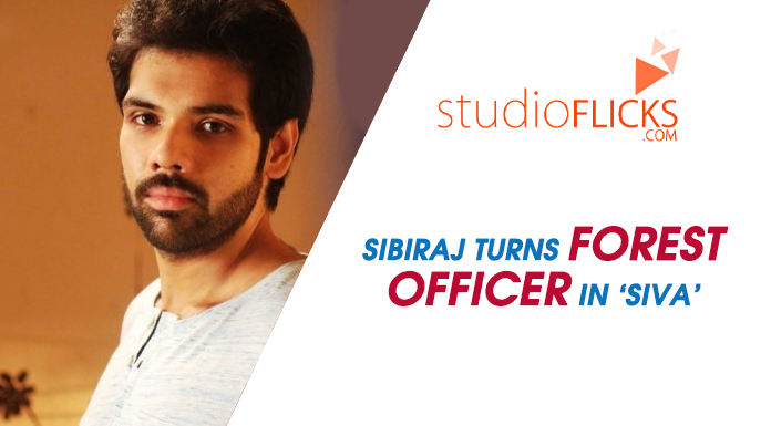 Sibiraj Turns Forest Officer In ‘siva