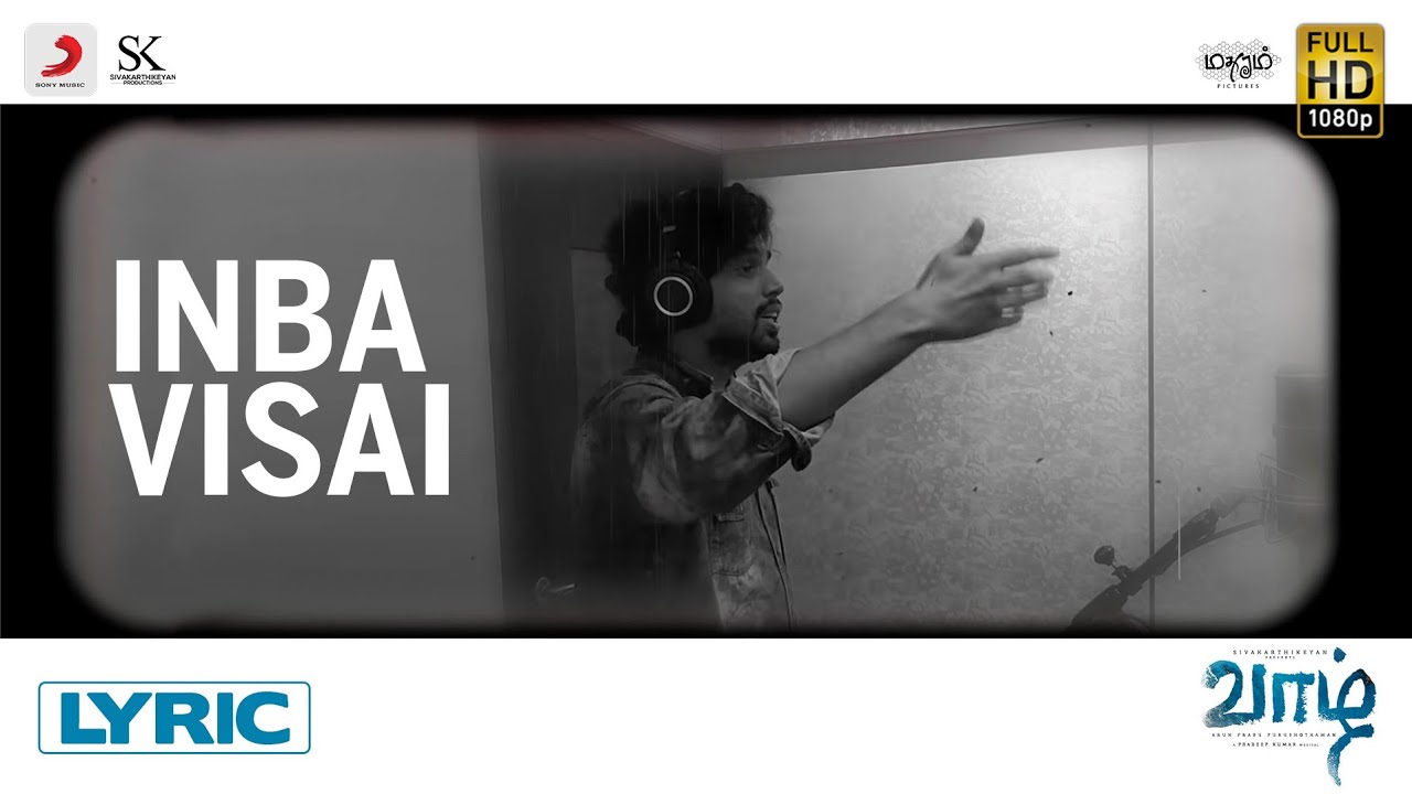 Inba Visai Lyric Video | Vaazhl