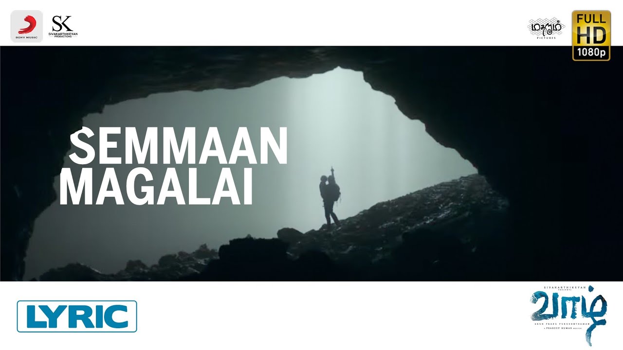 Semmaan Magalai Lyric Video | Vaazhl