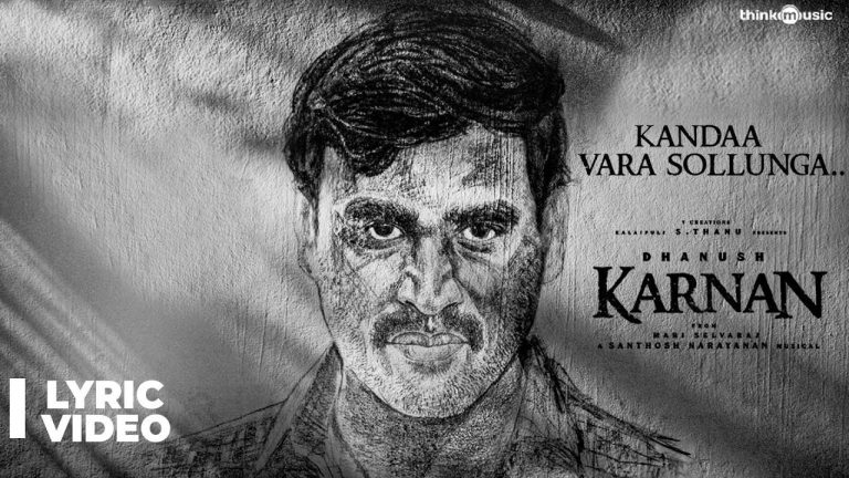 Kandaa Vara Sollunga Lyric Video | Karnan