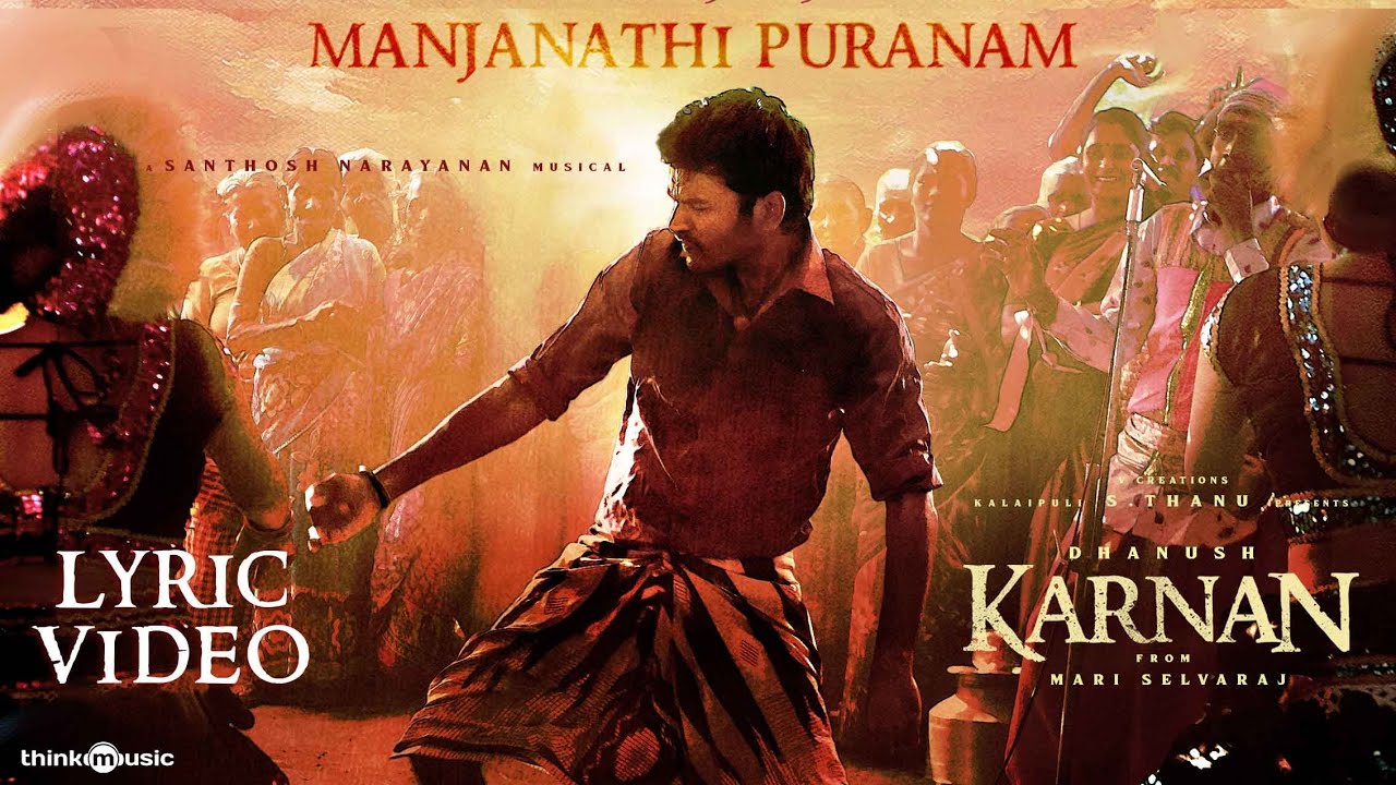 Manjanathi Puranam Lyric Video | Karnan