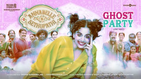 Ghost Party Lyric Video | Annabelle Sethupathi (Tamil)