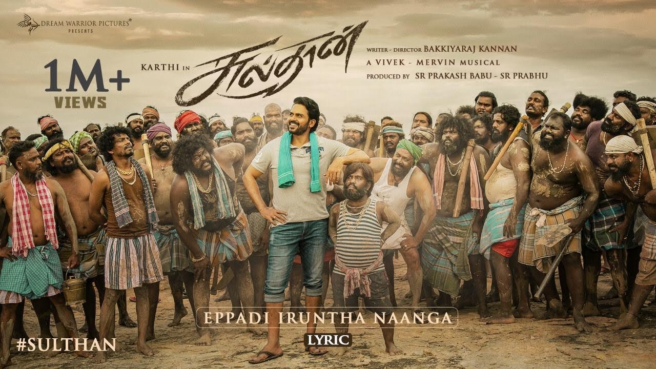 Eppadi Iruntha Naanga Lyric Video | Sulthan (Tamil)