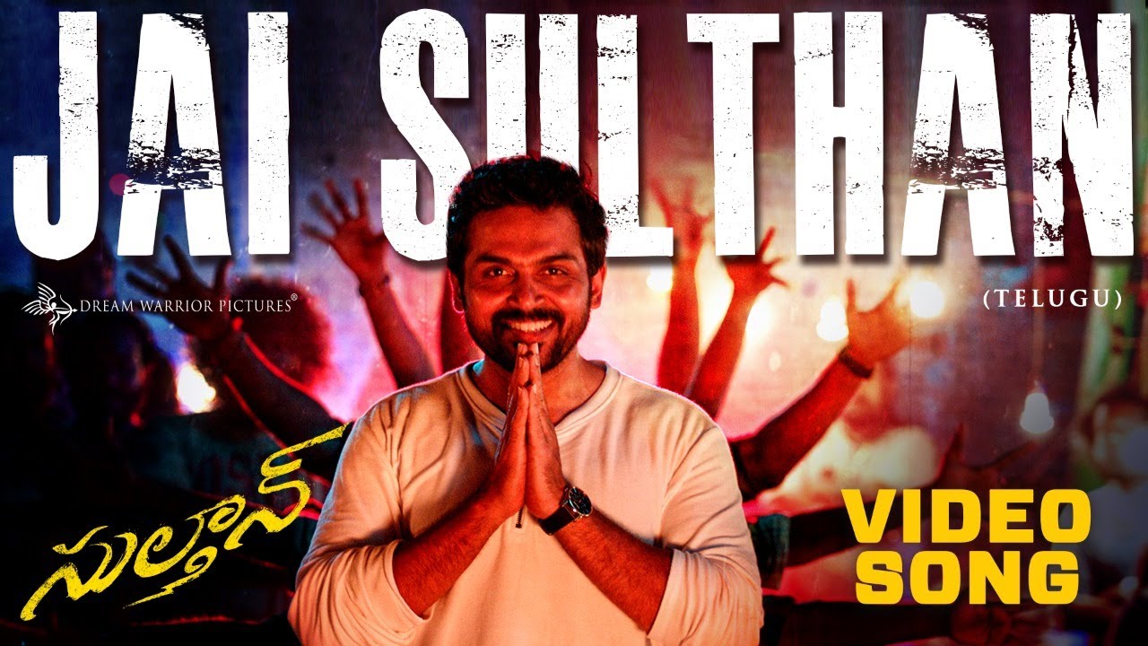 Jai Sulthan Video Song | Sulthan (Telugu)