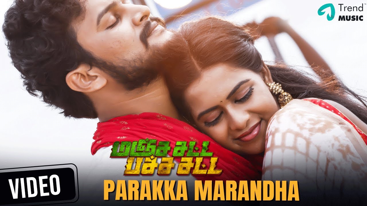 Parakka Marandha Video Song | Manja Satta Pacha Satta