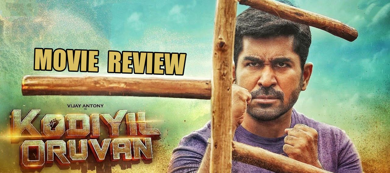 Kodiyil Oruvan Movie Review
