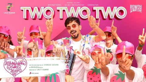 Two Two Two Music Video - Kaathuvaakula Rendu Kaadhal