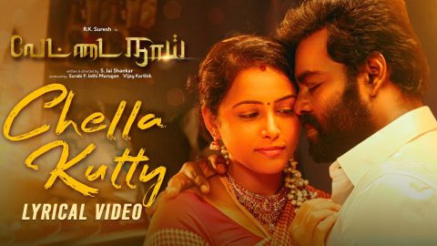 Chella Kutty Lyric Video | Vettai Naai