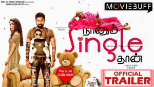 Naanum Single Thaan Trailer