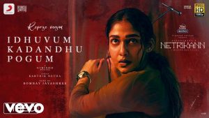 Idhuvum Kadandhu Pogum Reprise Video Song | Netrikann