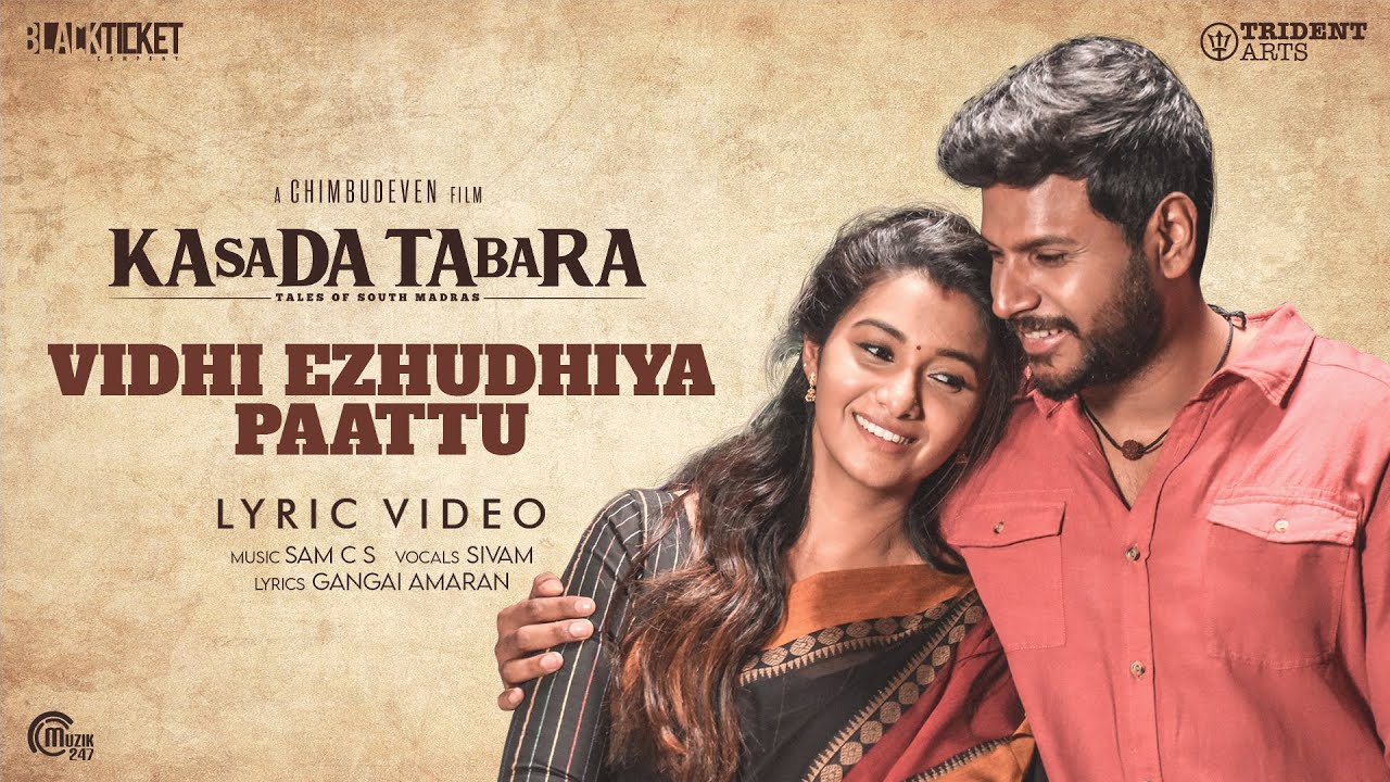 Vidhi Ezhudhiya Paattu Lyric Video | Kasada Tabara