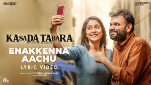 Enakkenna Aachu Lyric Video | Kasada Tabara