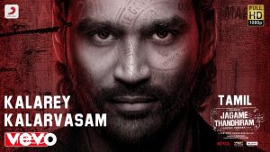 Kalarey Kalarvasam Video Song | Jagame Thandhiram