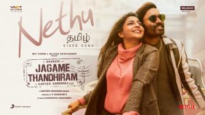 Nethu Video Song | Jagame Thandhiram