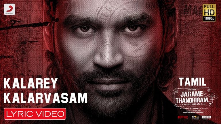 Kalarey Kalarvasam Lyric Song Jagame Thandhiram