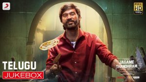 Jagame Thandhiram Songs Jukebox (Telugu)
