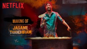 The Making Of Jagame Thandhiram