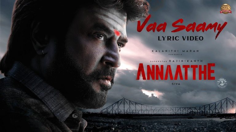 Vaa Saamy Lyric Video Annaatthe