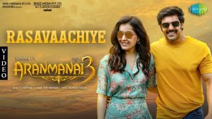 Rasavaachiye Video Song Aranmanai 3