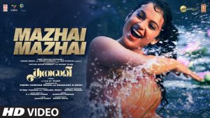 Mazhai Mazhai Video Song THALAIVII