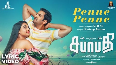 Penne Penne Song Lyric Video Sabhaapathy