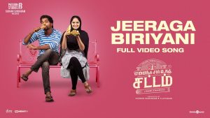 Jeeraga Biriyani Video Song Yennanga Sir Unga Sattam