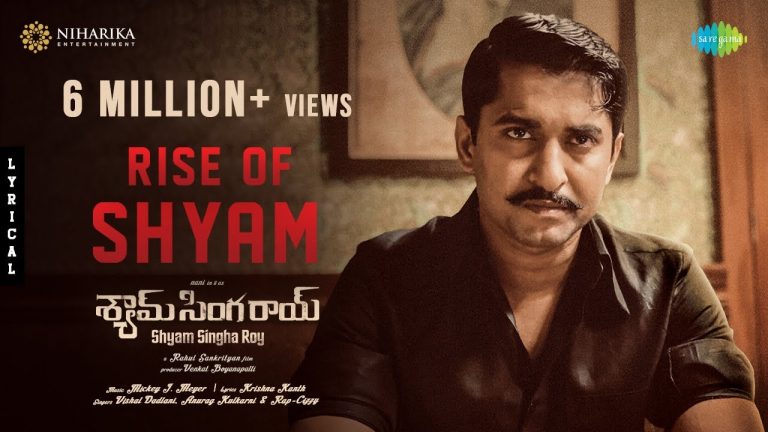 Rise of Shyam Telugu Lyric Video Shyam Singha Roy