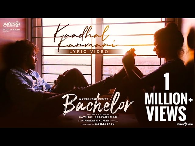 Kaadhal Kanmani Lyric Video Bachelor