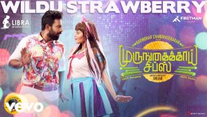 Wildu Strawberry Video Song Murungakkai Chips