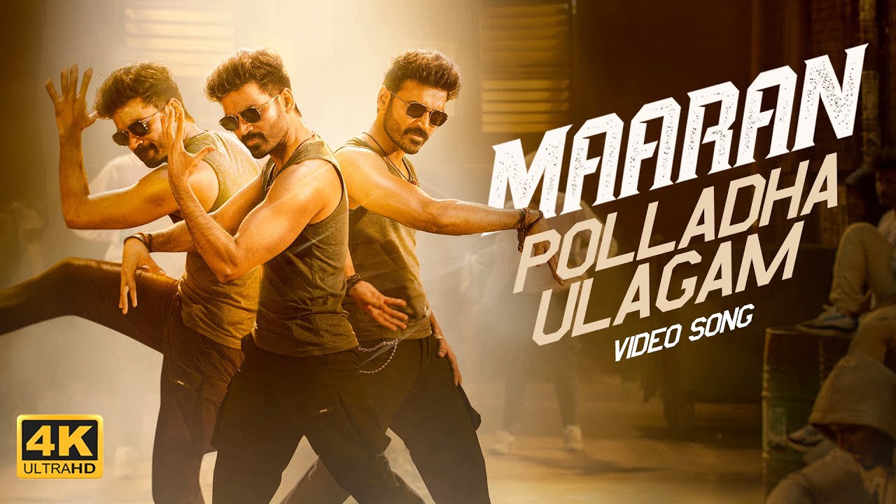 Polladha Ulagam Video Song Maaran