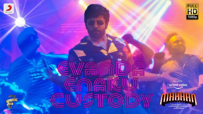 Evanda Enakku Custody Lyric Video Mahaan