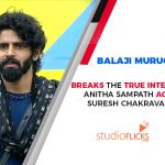 Balaji Murugadoss breaks the true intention of Anitha Sampath against Suresh Chakravarthy 2